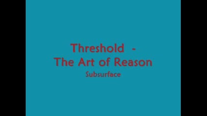 Threshold ~ The Art of Reason