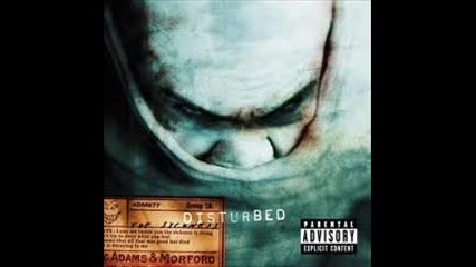 Disturbed - Down Whit The Sickness