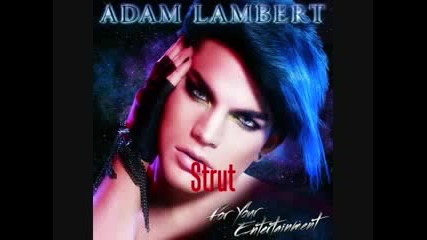 04. Adam Lambert - Strut + Линк за сваляне 