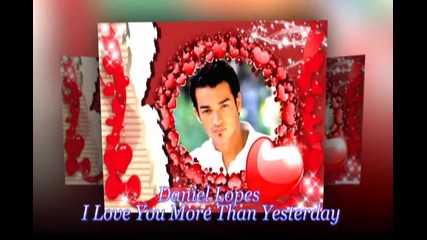 Daniel Lopes - I Love You More Than Yesterday