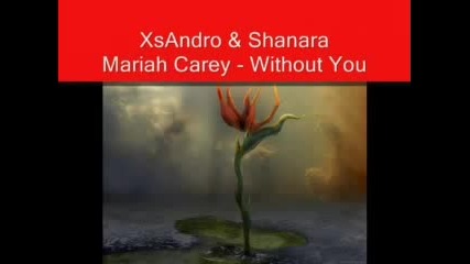 Mariah Carey - Without You + Превод