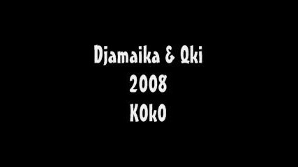 Djamaika & Qki - 2008 By K0k0