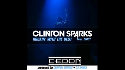 Clinton Sparks feat. Diddy - Rockin With The Best [song 2011]