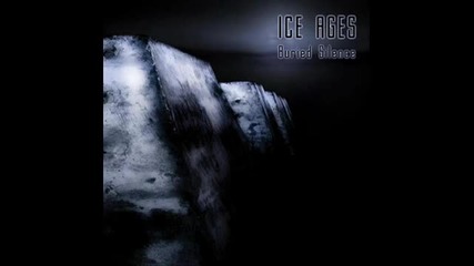 Ice Ages - Buried Silence 