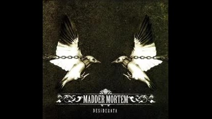 Madder Mortem - Desiderata