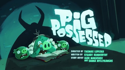 Angry Birds Toons - S02e25 - Pig Possessed
