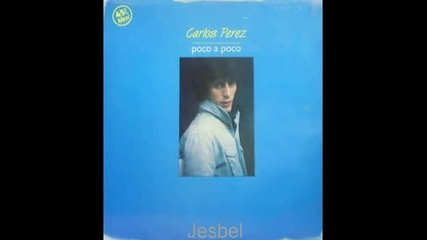 Carlos Perez - Poco A Poco (mix 1) (1983)