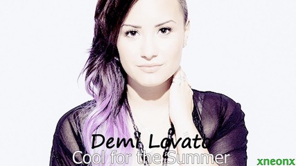 15. Demi Lovato - Cool for the Summer ( Suraci Remix )