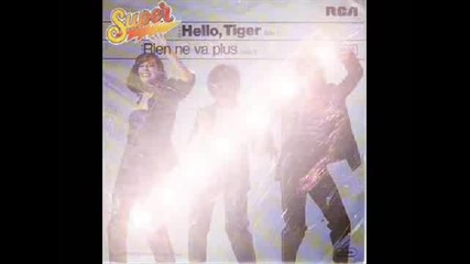 Super - Hello Tiger 1979