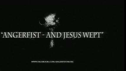 Angerfist - And Jesus Wept - Hq Official 