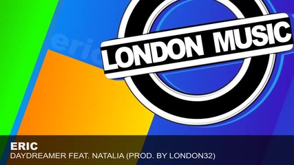 Eric - Daydreamer feat. Natalia (prod. by London32)