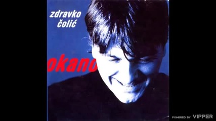 Zdravko Colic - U boji vina - (Audio 2000)