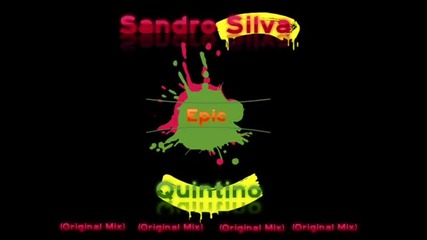 Sandro Silva & Quintino - Epic (original Mix)