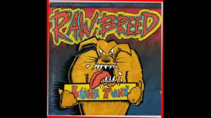 Raw Breed - Let Me Get Some