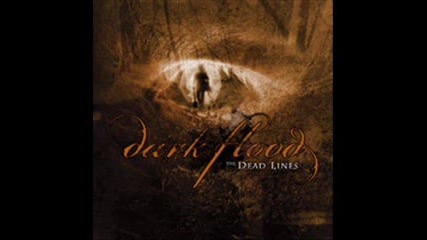 Dark Flood - Never Free, Never Yours 