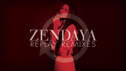 Zendaya - Replay (Jump Smokers Remix)