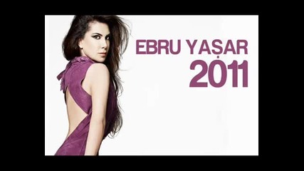 Ebru Yasar 2011 - Mutluluklar Dileriz