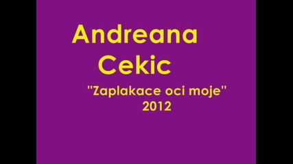 Andreana Cekic-zaplakace Oci Moje ( 2 0 1 2 )