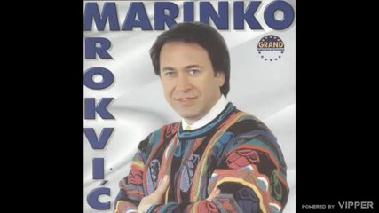 Marinko Rokvic - Il` me voli il` presudi - (Audio 2000)