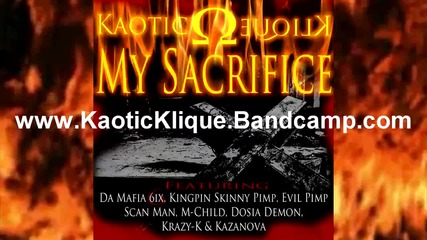 Da Mafia 6ix & Kaotic Klique - My Sacrifice