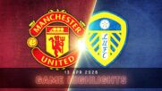 Manchester United vs. Leeds United - Condensed Game