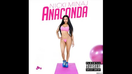 *2014* Nicki Minaj - Anaconda ( Radio edit )