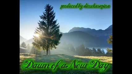 Dawn of a New Day (produced by dimokasapina)