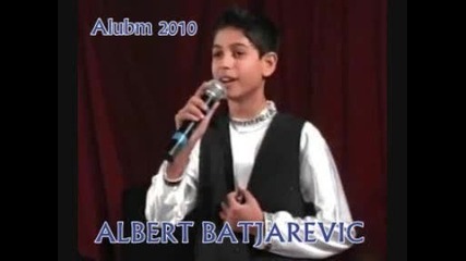 Albert Batjarevic-ti sluga me ka ovav 2010