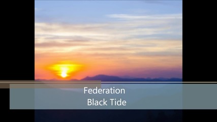 Federation - Black Tide