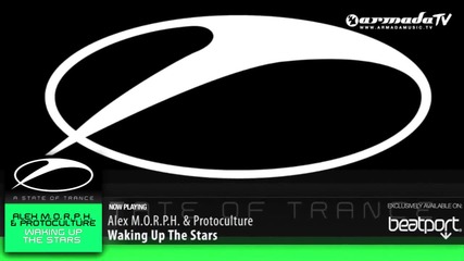 Alex Morph & Protoculture - Waking Up The Stars (original Mix)