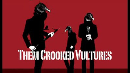 Them Crooked Vultures - Nobody Loves Me And Neither Do I