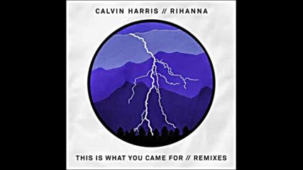 *2016* Calvin Harris ft. Rihanna - This Is What You Came For ( Dillon Francis remix )