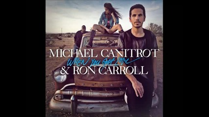 Michael Canitrot ft. Ron Carroll - When You Got Love