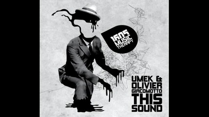 Umek & Olivier Giacomotto - This Sound