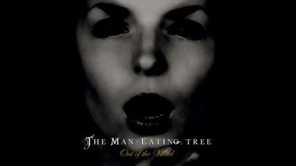The Man - Eating Tree - Out Of The Wind 