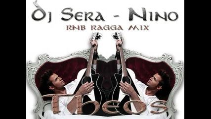 Dj Sera - Nino - Theos (rnb Ragga Remix)