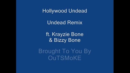 Hollywood Undead - Undead Remix (ft. Krayzie Bone & Bizzy Bone)