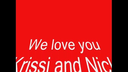 We love you Krissi and Nick