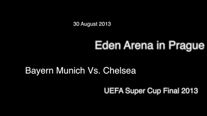 Байерн vs Челси 30.08.2013 Супер купа на Европа