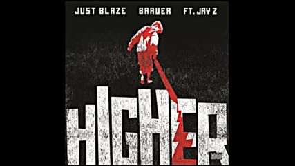 *2016* Just Blaze & Baauer ft. Jay Z - Higher ( Y2k remix )