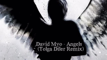 David Myo - Angels Tolga Diler Ремикс
