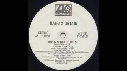 Hard 2 Obtain - Heels Without Souls 1994