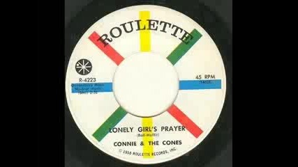 Connie And The Cones - Lonely Girls Prayer