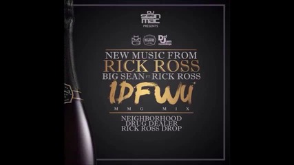 2015! Rick Ross Idfwu (remix)