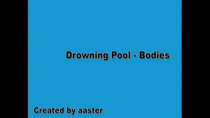 Drowning Pool - Bodies