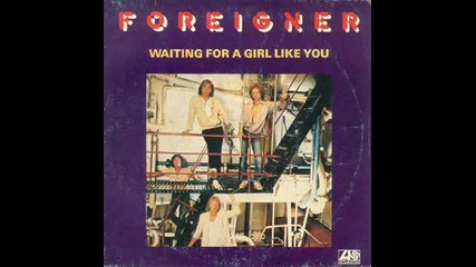 Превод - Foreigner - Waiting For A Girl Like You (extended Version 1981)