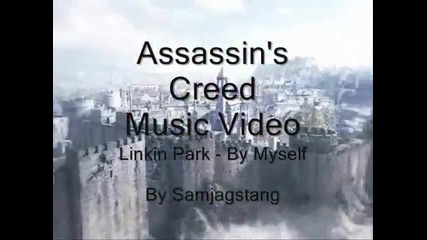 Assassin's Creed Music Video - Linkin Park - By Myself