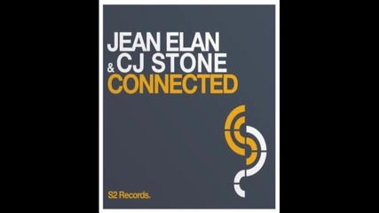 Jean Elan Cj Stone - Connected Original Mix 