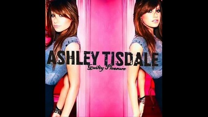 (guilty Pleasure) Ashley Tisdale - I`m Acting out 