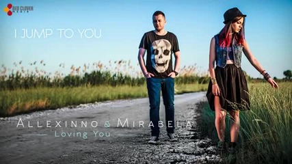 Allexinno & Mirabela Loving You with lyrics
